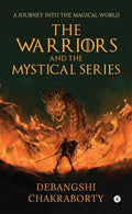 The Warriors And The Mystical Series : A Journey Into The Magical World