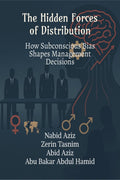The Hidden Forces of Distribution: How Subconscious Bias Shapes on management Decisions