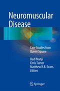 Neuromuscular Disease Case Studies From Queen Square (Pb 2017)
