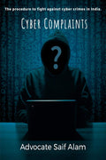 Cyber Complaints: The Rule To File Cyber Complaints In India.