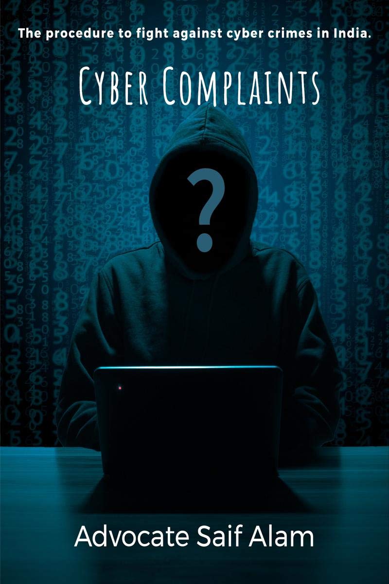 Cyber Complaints: The Rule To File Cyber Complaints In India.