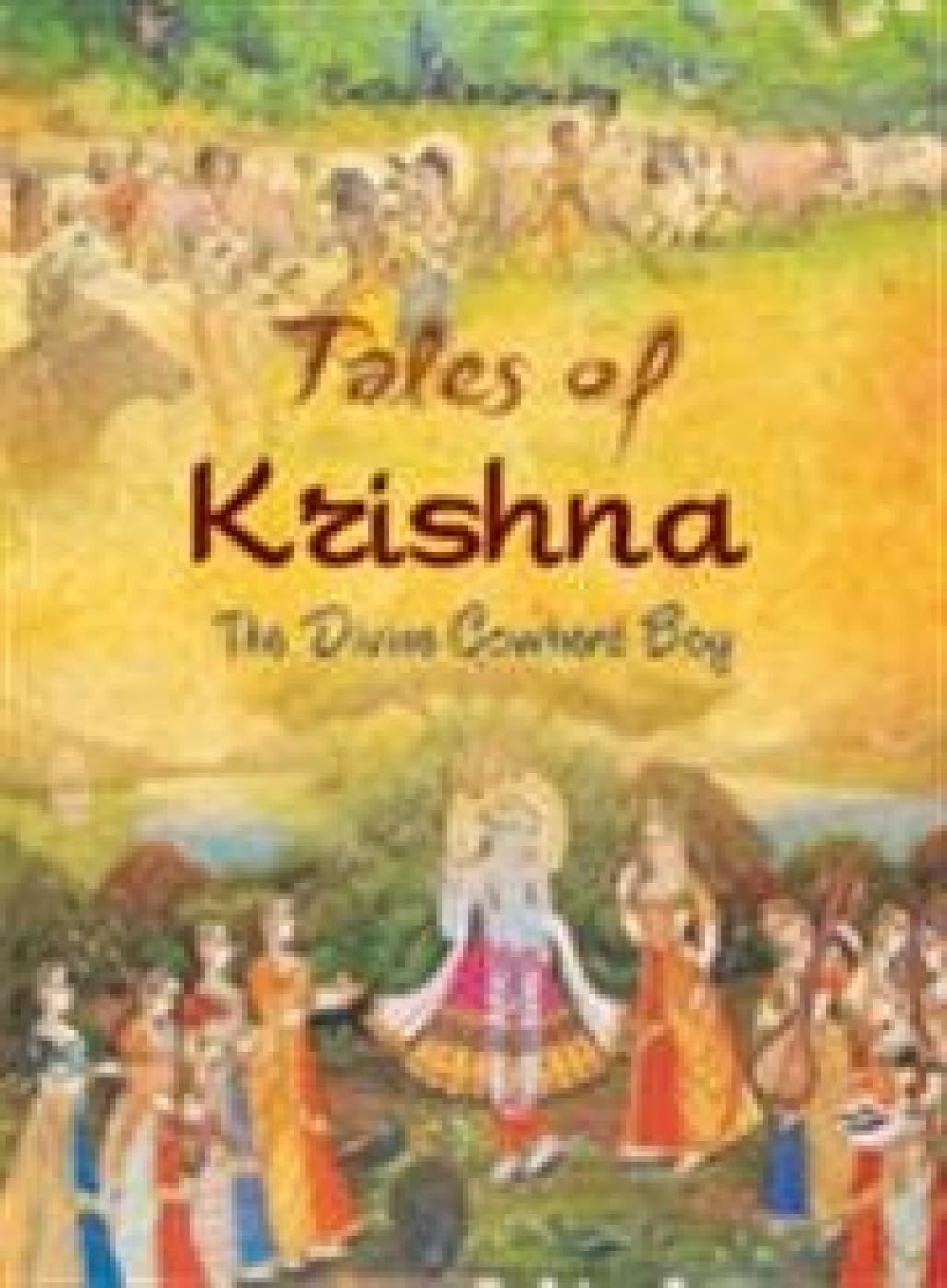 Tales of Krishna: The Divine Cowherd Boy