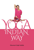 Yoga: The Indian Way