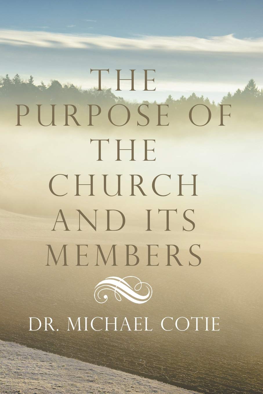 The Purpose Of The Church And Its Members