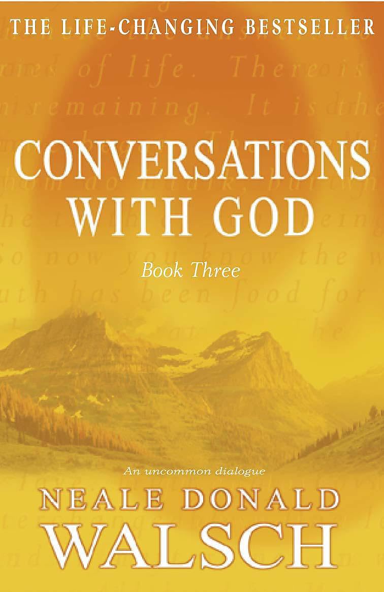 Conversations with God  Book 3: An uncommon dialogue
