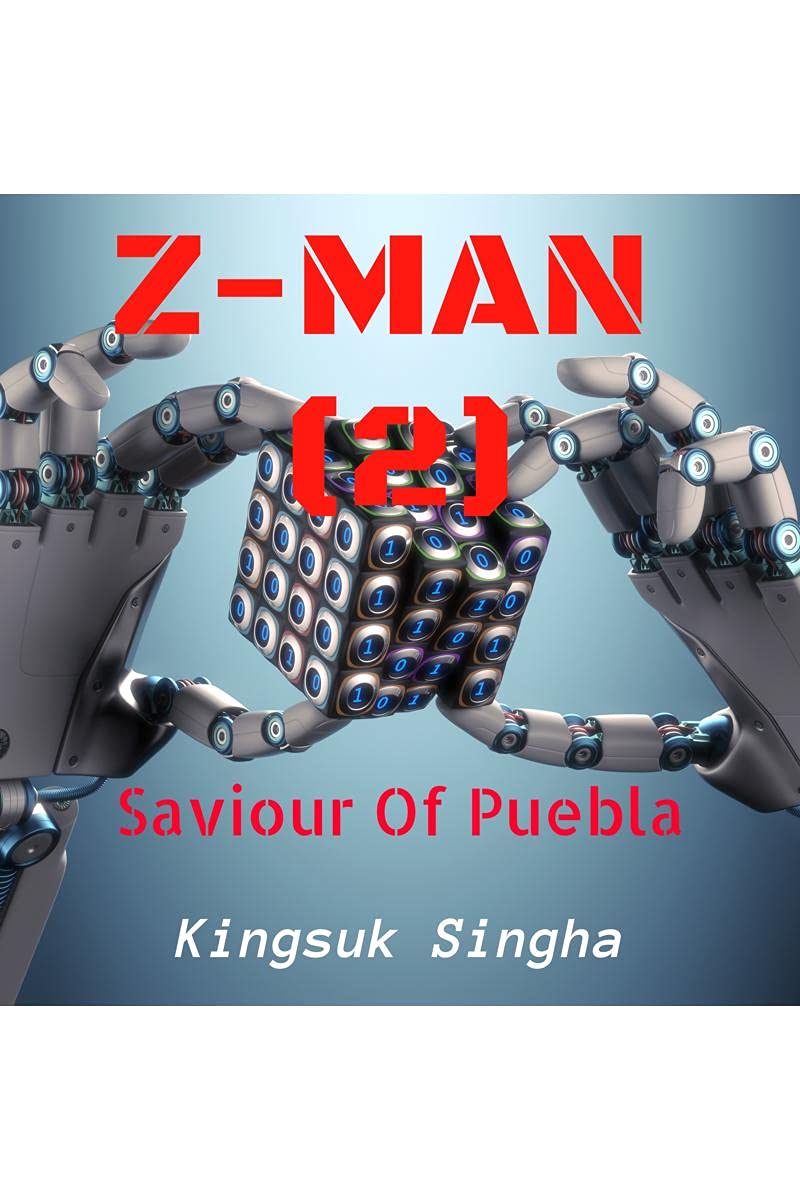 ZMAN (Part = 2) : The Saviour Of Puebla