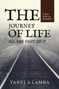 The Journey Of Life : The Journey Of Life Is Not About The Destination But About Exploration
