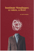 Inanimate Monologues: 12 voices, 12 lives!
