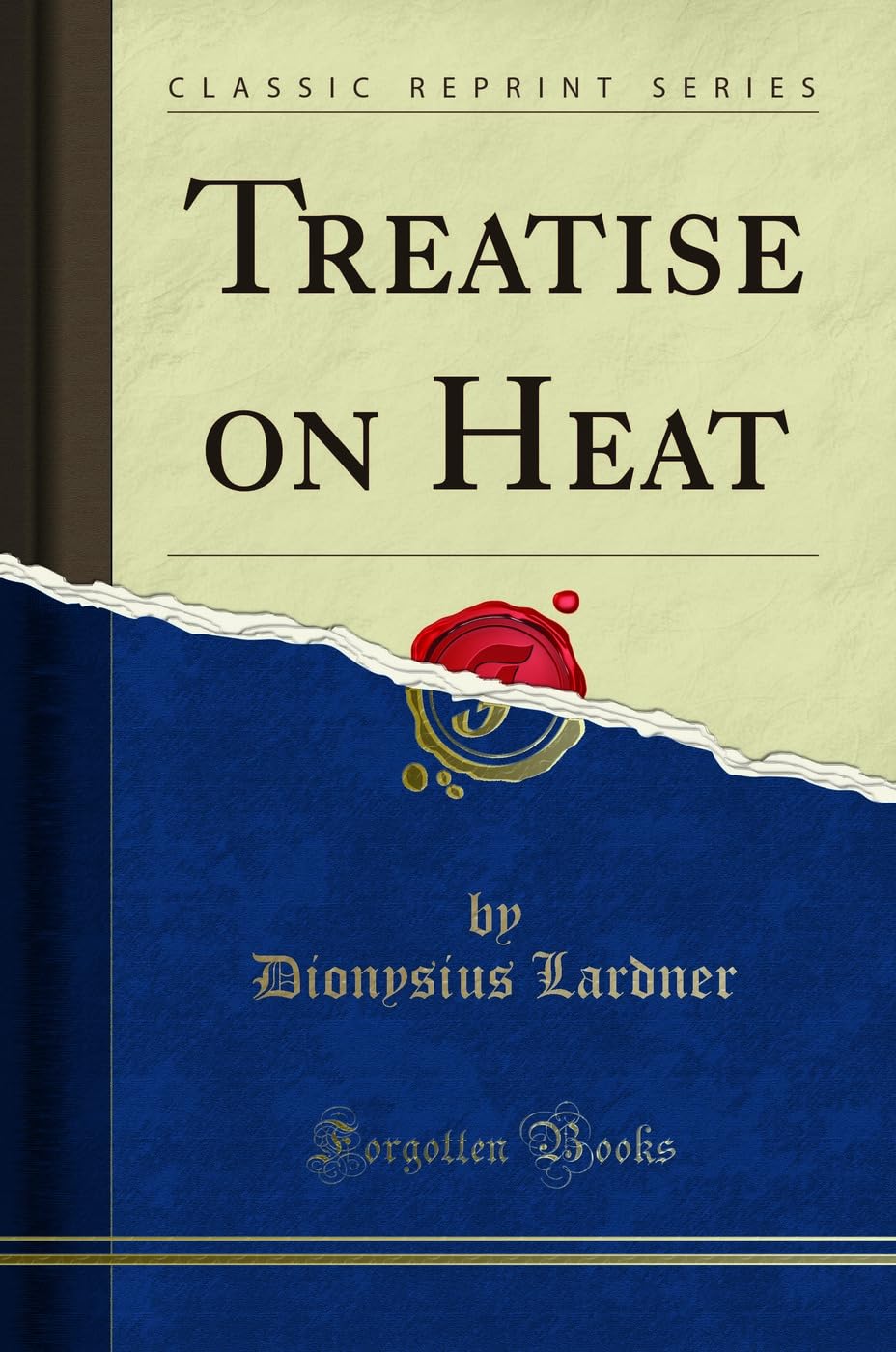 Treatise on Heat (Classic Reprint)