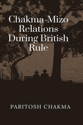 ChakmaMizo Relations During British Rule