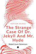 The Strange Case Of Dr. Jekyll And Mr. Hyde