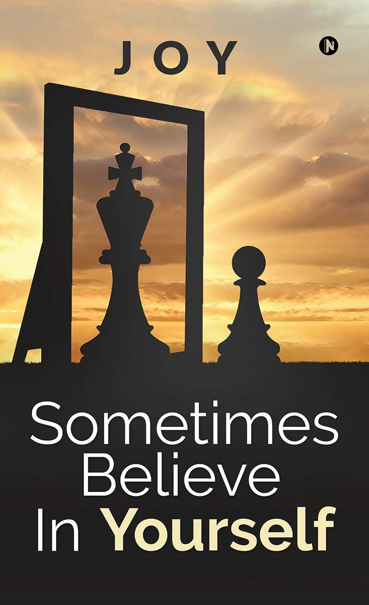Sometimes Believe In Yourself