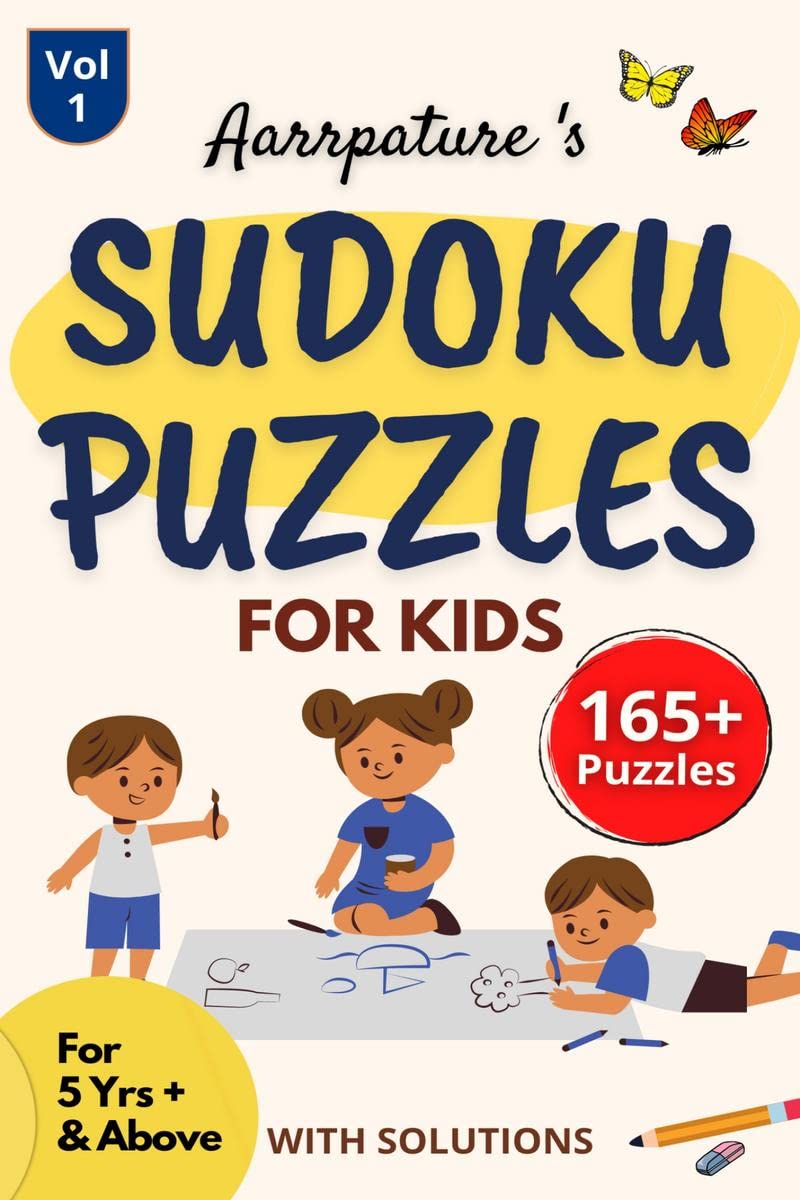 Sudoku Puzzles For Kids  For 5 Years & Above [ With Solutions ] : 165+ Easy Level [ 4 X 4 ] Sudoku Puzzles For Kids Along With 