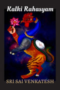 Kalki Rahasyam : The ultimate incarnation has arrived!