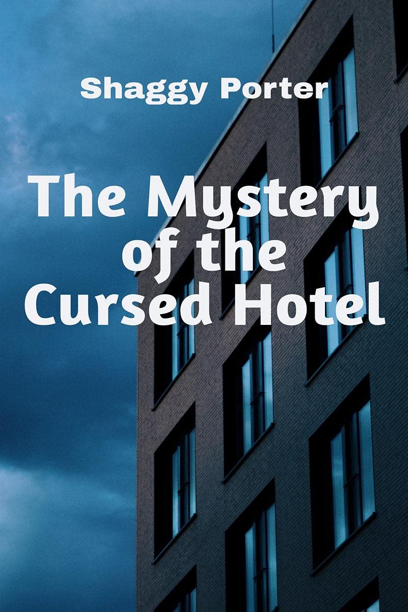 The Mystery Of The Cursed Hotel