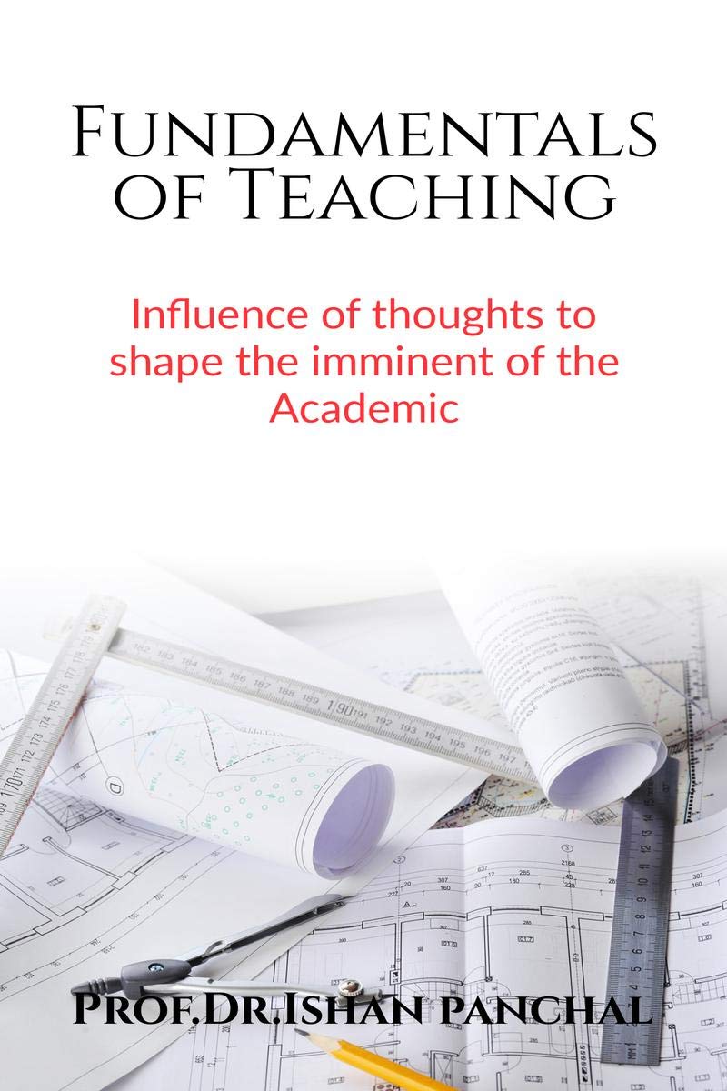 Fundamentals Of Teaching : Influence Of Thoughts To Shape The Imminent Of The Academics