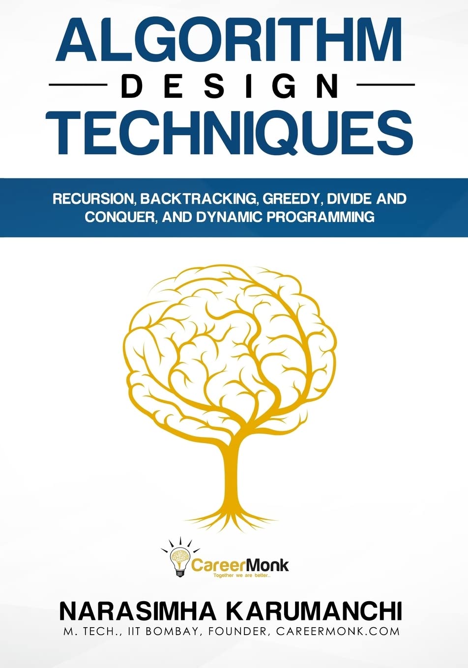 Algorithm Design Techniques: Recursion, Backtracking, Greedy, Divide and Conquer, and Dynamic Programming