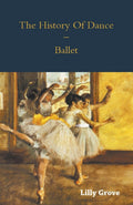 The History Of Dance  Ballet