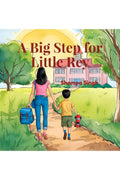 A Big Step for Little Rey: A Gentle Story of Growing Brave, One Step at a Time