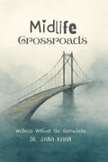 Midlife Crossroads: Wellness Without the Overwhelm