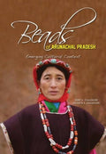 Beads Of Arunachal Pradesh: Emerging Cultural Context