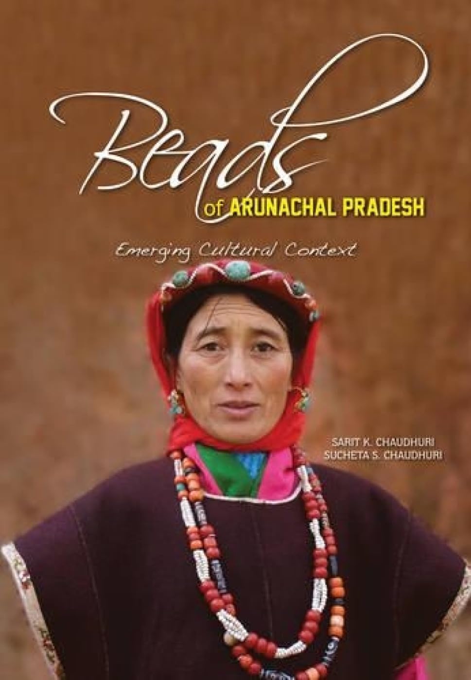 Beads Of Arunachal Pradesh: Emerging Cultural Context