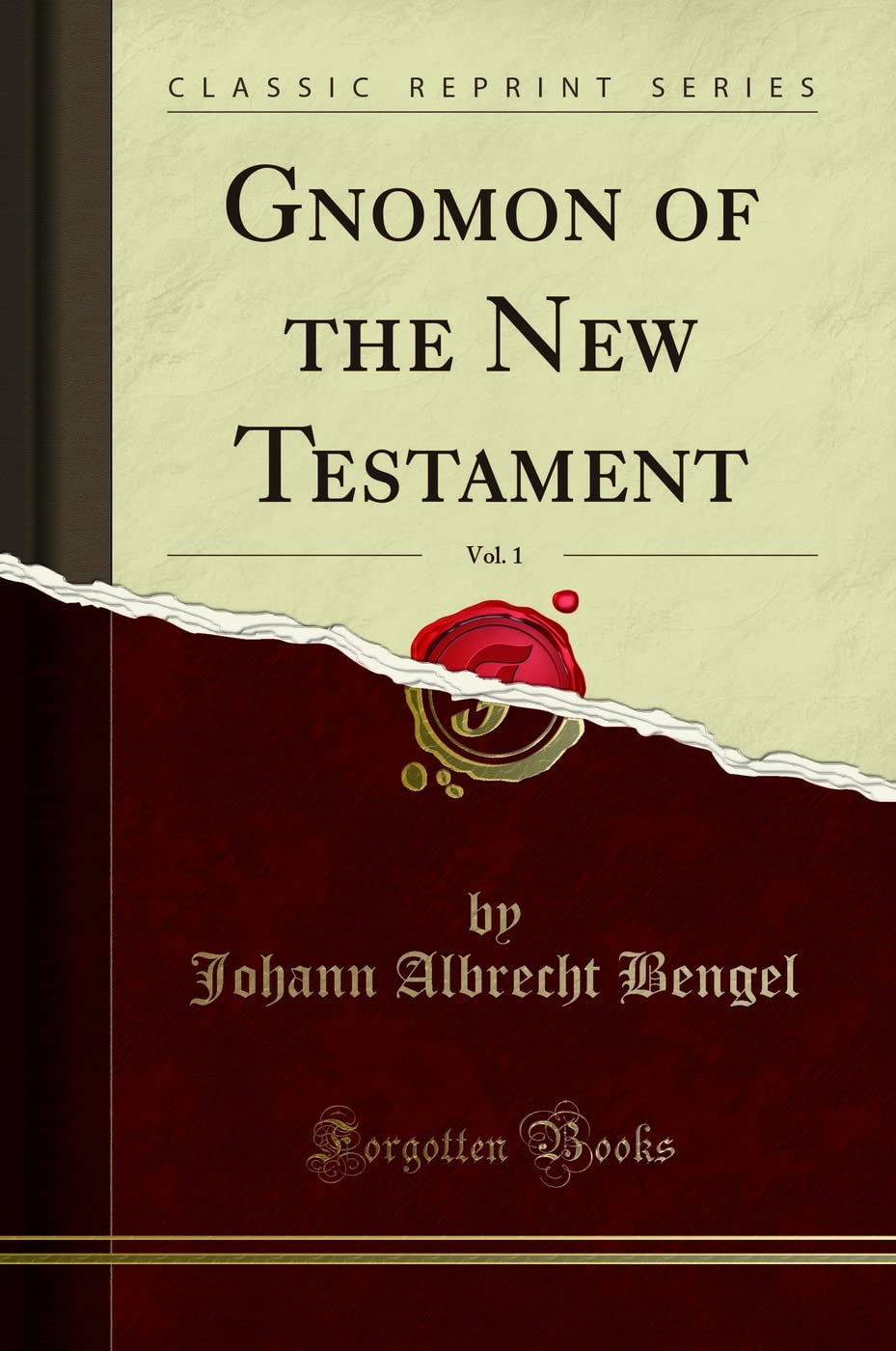 Gnomon of the New Testament, Vol. 1 (Classic Reprint)
