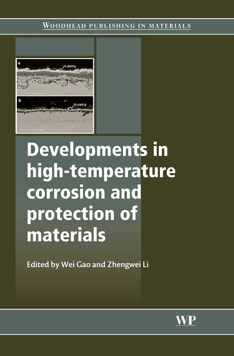 Developments in High Temperature Corrosion and Protection of Materials (Woodhead Publishing Series in Metals and Surface Enginee
