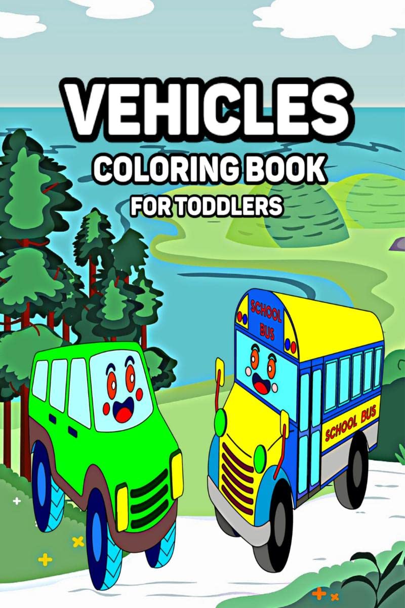 Vehicles Coloring Book for Toddlers : cute drawings with cars, trucks, and coloring buses for boys and girls, 36 years