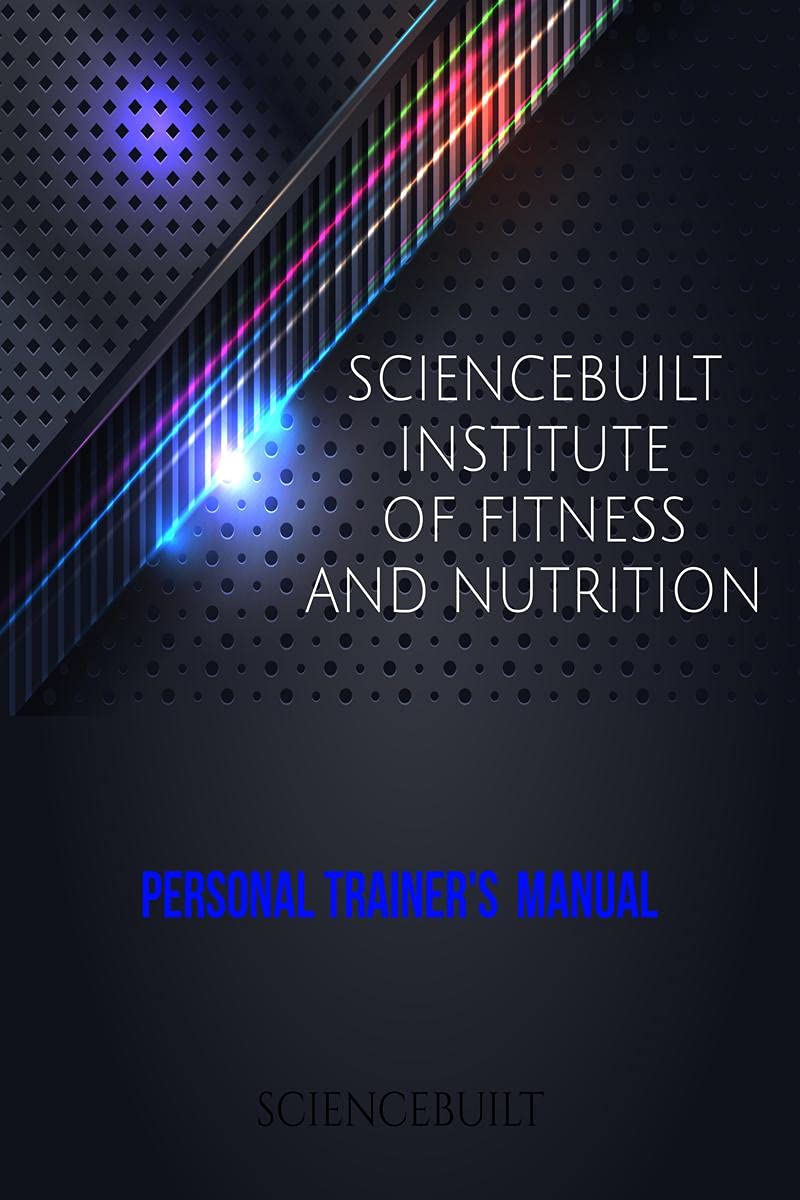 Personal Trainer Manual: Certified Personal Trainer Course