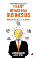 Comprehensive Guide of THE BEST 10 PARTTIME BUSINESSES : Be your own boss in work life