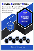 AWS Certified Solutions Architect  Associate Certification  Service Summary Cards : Get answer to all W questions for AWS Serv