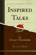 Inspired Talks (Classic Reprint)