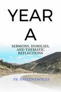 YEAR A: SERMONS, HOMILIES, AND THEMATIC REFLECTIONS