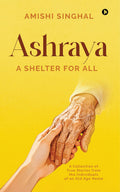 Ashraya: A Shelter For All