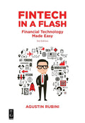Fintech in a Flash: Financial Technology Made Easy, Third Edition