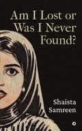 Am I Lost or Was I Never Found ?