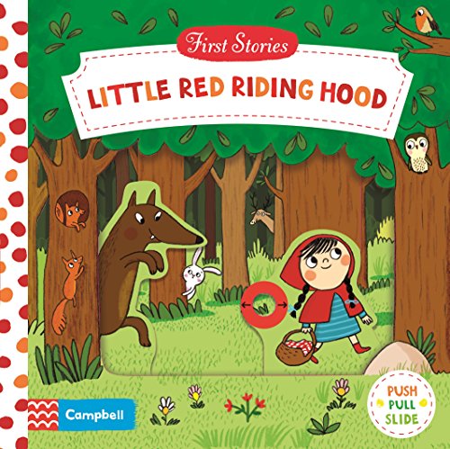 Little Red Riding Hood (Campbell First Stories, 6): A Push, Pull, Slide Book