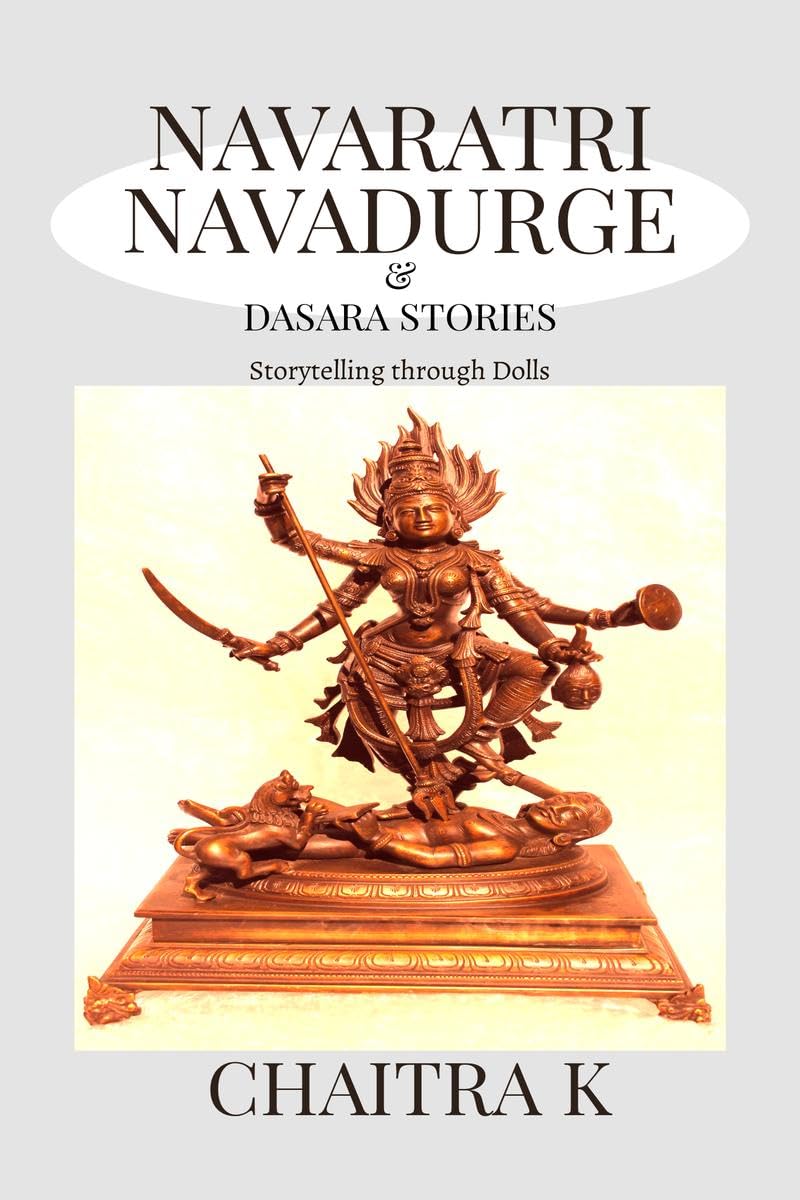 Navaratri Navadurge & Stories of Dasara : Storytelling through Dolls