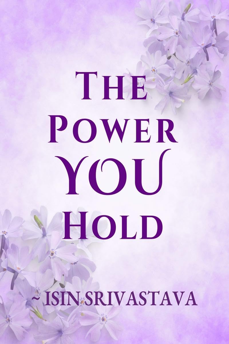 The Power YOU Hold: ~ A Journey Through Healing & Hope