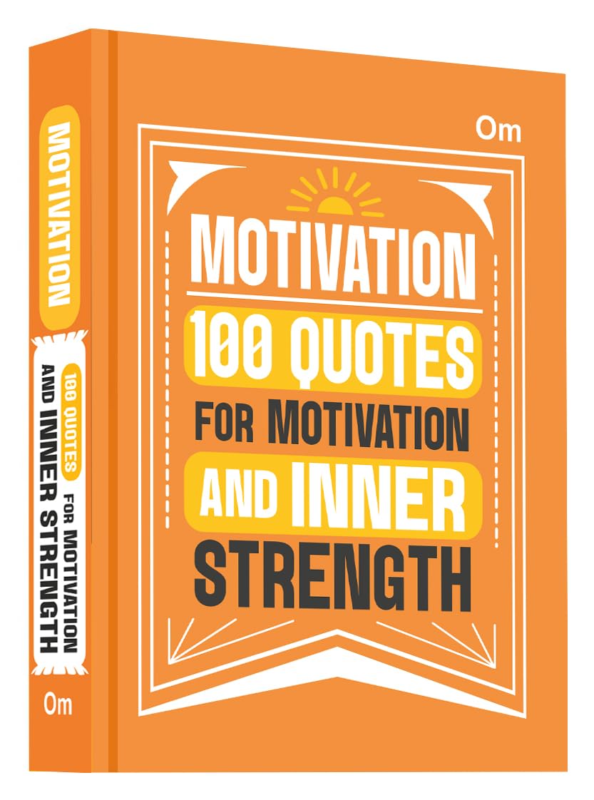Motivation: 100 Quotes for Motivation and Inner Strength  Self Help | Inspiration & Achieve Greatness | Confidence & Success | 