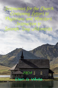 Testimonies For The Church Containing Letters To Physicians And Ministers Instruction To SeventhDay Adventists (1904)