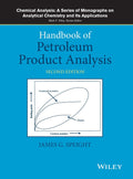 Handbook of Petroleum Product Analysis (Chemical Analysis: A Series of Monographs on Analytical Chemistry and Its Applications)