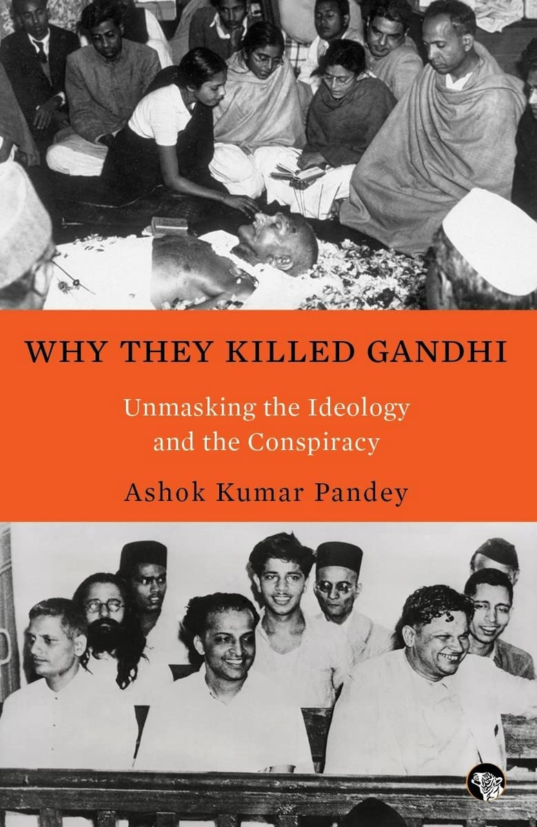 Why They Killed Gandhi Unmasking The Ideology And Conspiracy