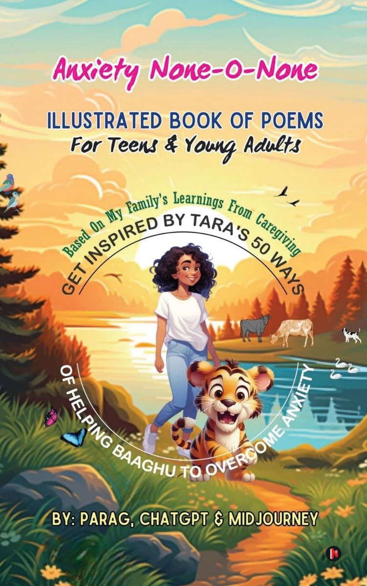 Anxiety NoneONone : Taras 50 ways of helping Baaghu to overcome anxiety (B/W Version) : Illustrated book of poems for teens 