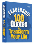 Leadership: 100 Quotes to Transform Your Life  Self Help | Inspire, Motivate & Lead with Confidence | Master Influence | Decisi