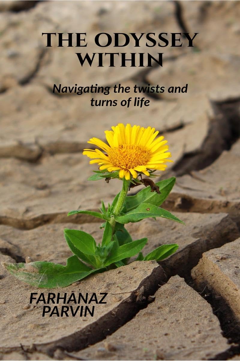 The Odyssey Within : Navigating the twists and turns of life