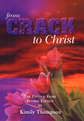 From Crack To Christ: The Untold Revised Edition