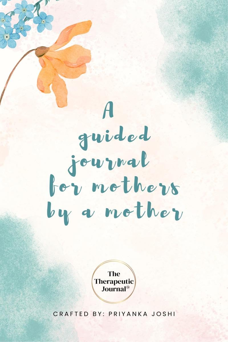 The Therapeutic Journal: A selfcare journal for mothers by a mother