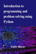 Introduction to programming and problem solving using Python